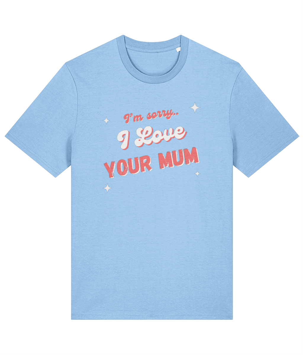 I Love Your Mum Chest Tee