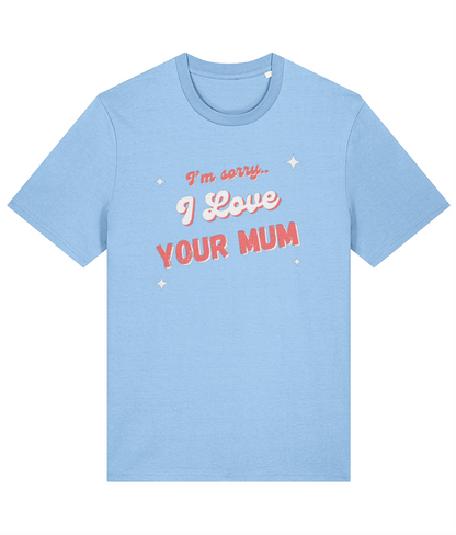 I Love Your Mum Chest Tee